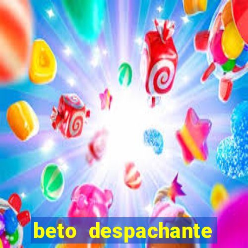 beto despachante pouso alegre